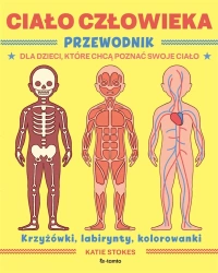 Ciało człowieka - Katie Stokes, Christy Ni, Berenika Janczarska