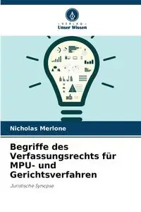 Begriffe des Verfassungsrechts für MPU- und Gerichtsverfahren - Nicholas Merlone