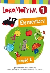 Lokomotywa 1 Elementarz cz.1 w.2017 GWO - Małgorzata Dobrowolska (red.)