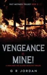 Vengeance is Mine - Jordan G R