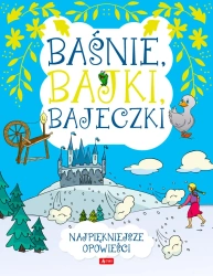 Baśnie. Bajki. Bajeczki - opracowanie zbiorowe