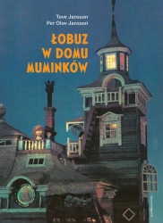 Łobuz w domu Muminków - Tove Jansson, Per Olov Jansson