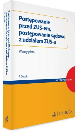 Postępowanie przed ZUS-em, postępowanie sądowe z udziałem ZUS-u. Wzory pism + wzory do pobrania - Flora Olszak