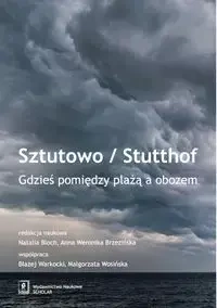 Sztutowo/Stutthof - Bloch Natalia, Brzezińska Anna Weronika
