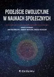 Podejście ewolucyjne w naukach społecznych - Polowczyk Jan, Witczak Hubert, Błaszak Maciej