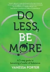 Do Less, Be More - Porter Vanessa