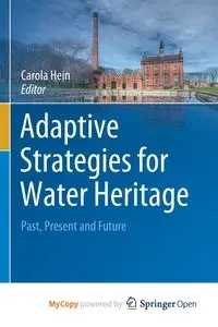 Adaptive Strategies for Water Heritage - Hein Carola