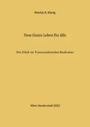 Vom Guten Leben für Alle - Martin A. König