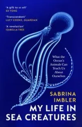 My Life in Sea Creatures - Imbler, Sabrina