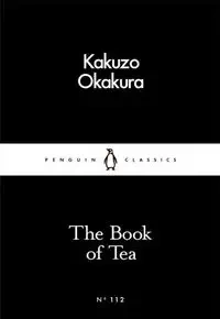 The Book of Tea - Okakura Kakuzo