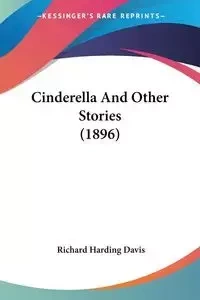 Cinderella And Other Stories (1896) - Davis Richard Harding