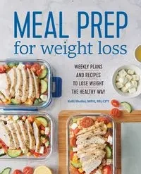 Meal Prep for Weight Loss - Kelli Shallal RD