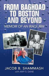 From Baghdad to Boston and Beyond - Jacob Shammash