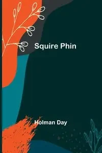 Squire Phin - Day Holman