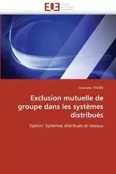 Exclusion mutuelle de groupe dans les systèmes distribués - THIARE-O