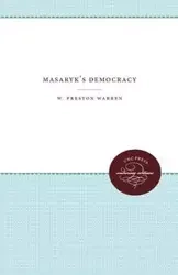 Masaryk's Democracy - Warren Preston W.