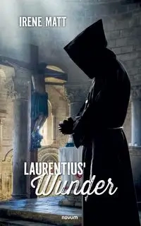 Laurentius' Wunder - Matt Irene