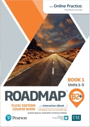 Roadmap B2+. Flexi Edition. Course Book 1 and Digital Version with Online Practice Access