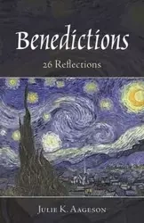 Benedictions - Julie K. Aageson
