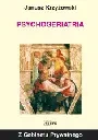 Psychogeriatria - Janusz Krzyżowski