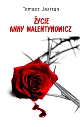 eBook Życie Anny Walentynowicz - Tomasz Jastrun epub