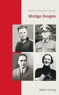 Mutige Zeugen - Seemann Markus