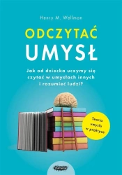 Odczytać umysł - Henry M. Wellman, Karen Lind, Jowita Maksymowicz-