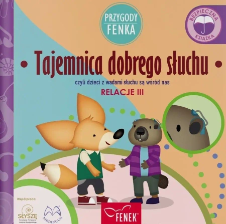 Przygody Fenka. Tajemnica dobrego słuchu - praca zbiorowa