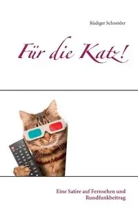 Für die Katz! - Schneider Rüdiger