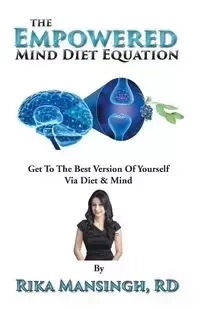 The Empowered Mind Diet Equation - Mansingh Rika