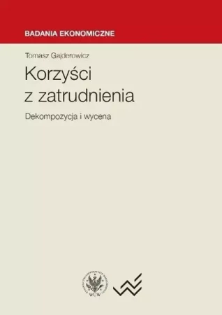 Korzyści z zatrudnienia dekompozycja i wycena - Tomasz Gajderowicz