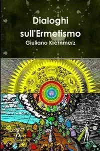 Dialoghi sull'Ermetismo - Kremmerz Giuliano
