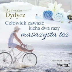 audiobook Człowiek zawsze kicha dwa razy. Masażysta też - Agnieszka Dydycz
