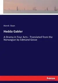 Hedda Gabler - Ibsen Henrik