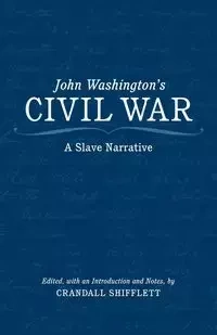 John Washington's Civil War - John Washington