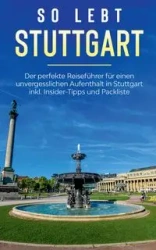 So lebt Stuttgart - Miriam Loerts