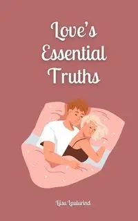 Love's Essential Truths - Laulurind Liisu
