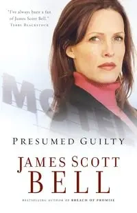 Presumed Guilty - Bell James Scott