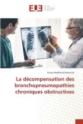 La décompensation des bronchopneumopathies chroniques obstructives - Medhioub Kaaniche Fatma