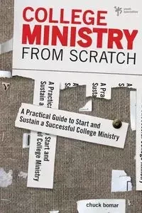 College Ministry from Scratch - Chuck Bomar