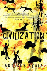 Civilization - Anthony Ayala Ayala