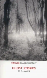 Ghost Stories. Vintage Classics Library - M. R. James