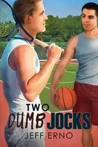 Two Dumb Jocks - Jeff Erno