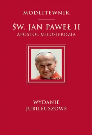 Modlitewnik Św. Jan Paweł II Apostoł miłosierdzia - Jan PawełII