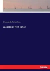 A colonial free-lance - Chauncey Hotchkiss Crafts