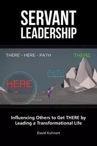 Servant Leadership - David Kuhnert
