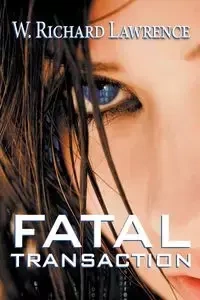 Fatal Transaction - W. Lawrence Richard