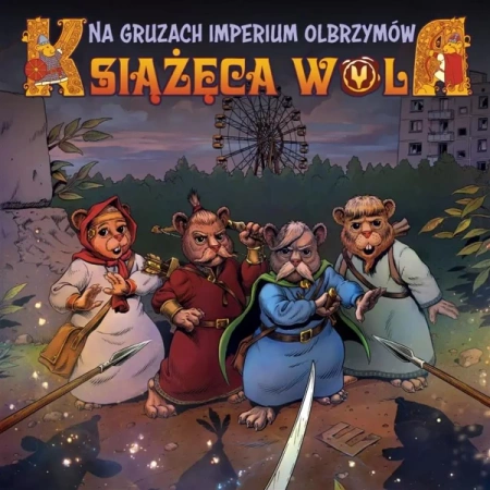 Książęca Wola T.2 Na gruzach imperium olbrzymów - Denys Fadejew, Maksym Bohdanowskyj, Marianna Vosk