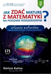 Jak zdać maturę z matematyki? ZR Arkusze maturalne - Dariusz Kulma