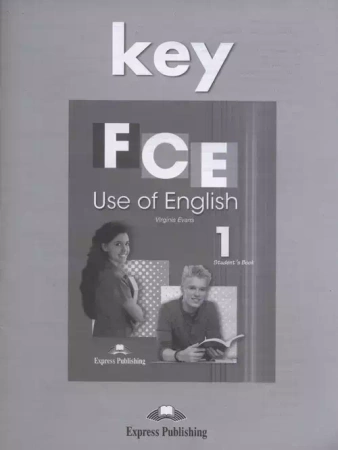 FCE Use of English 1. Answer Key - Virginia Evans